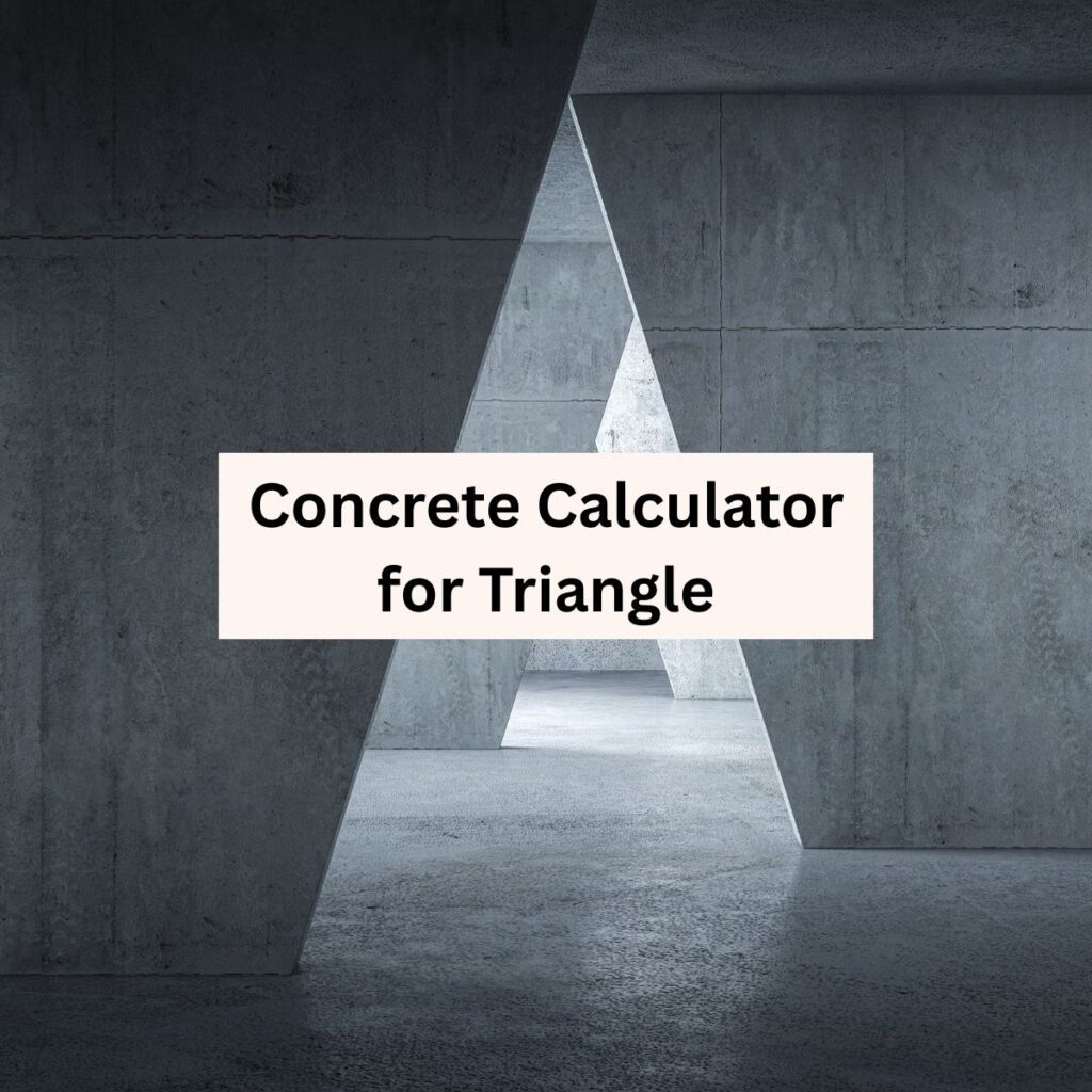 Concrete calculator for triangle featured.